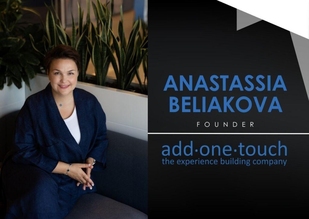 Crafting Innovative Leadership Solutions With Add One Touch: Anastassia Beliakova