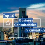 Top 10 Business Consultancies in Kuwait