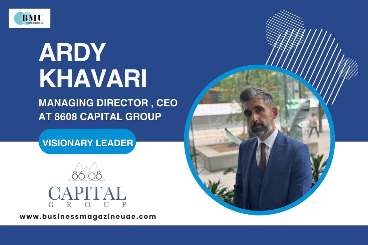 Ardy Khavari, CEO Of 8608 Capital Group Finance Management