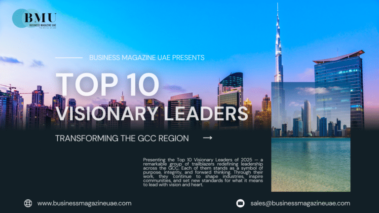 Top 10 Visionary Leaders Transforming the GCC Region