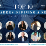 Top 10 Leaders Defining a New era of leadership